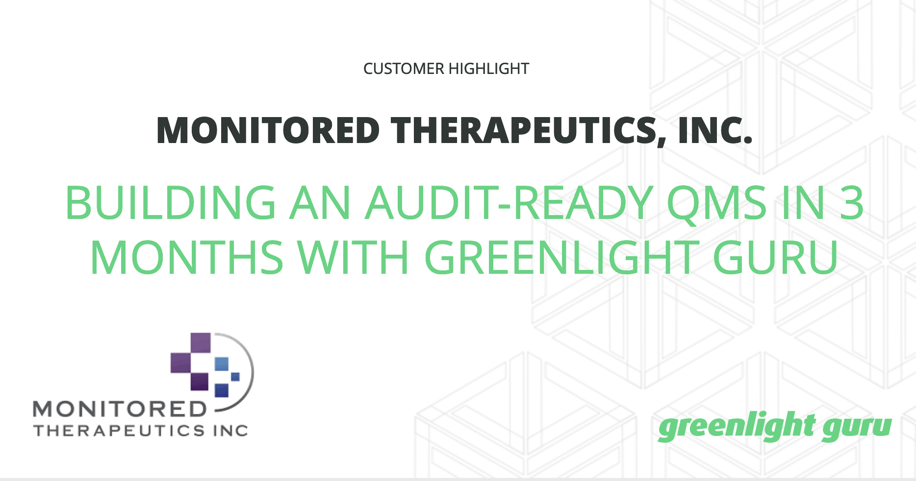 Monitored Therapeutics Building an Auditready QMS in 3 Months